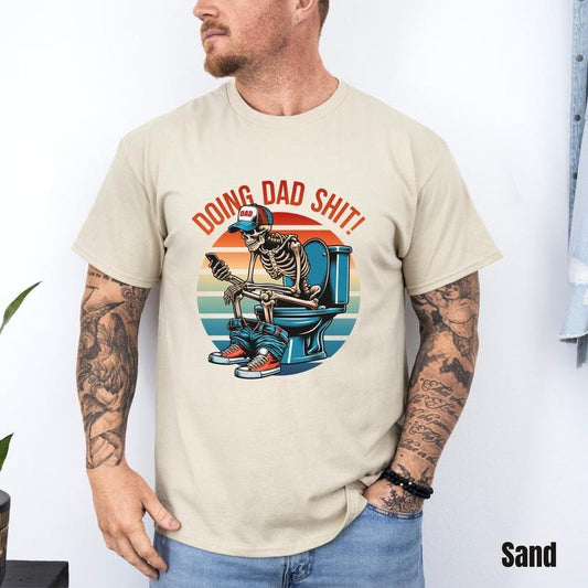 Doing Dad Shit Funny Dad Sweatshirt Dad Joke Shirt Snarky Skeleton Shirt Step Dad Shirtfunny Fatherhood Skull Dad Life Shirt Dad Shirt TK43GN