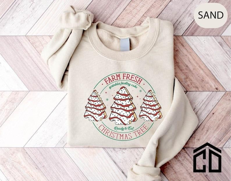 Farm Fresh Christmas Tree Cakes Shirt Christmas Cake Sweatshirt Christmas Tree Farm Shirt Funny Christmas Sweatshirt Christmas Tree Cake Tee, Hoodie and Sweater; T-shirt