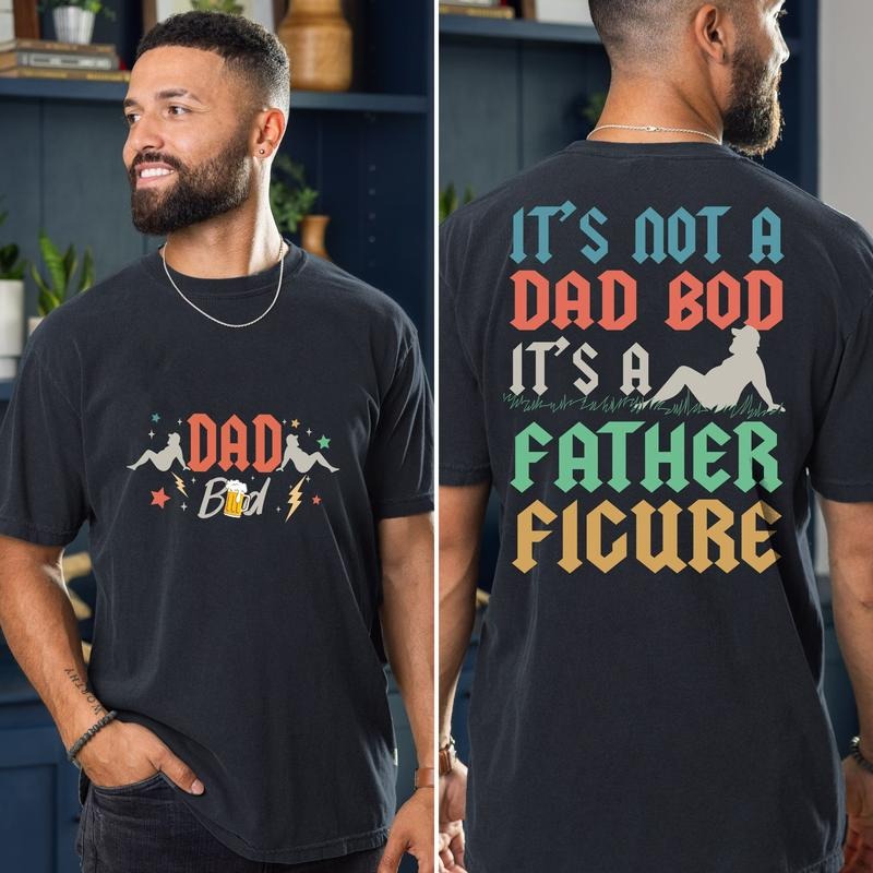 Father's Day Shirt It's Not A Dad Bod It's A Father Figure Tshirt Retro Dad Shirt Gift For Father Funny Daddy Shirt Joke Dad Tshirt TK43GN