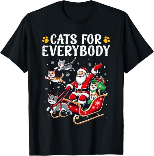 Funny Christmas Shirt, Christmas Gift, Cats For Everybody Christmas Cat Funny Xmas Men Women Santa T-Shirt - Menswear Top