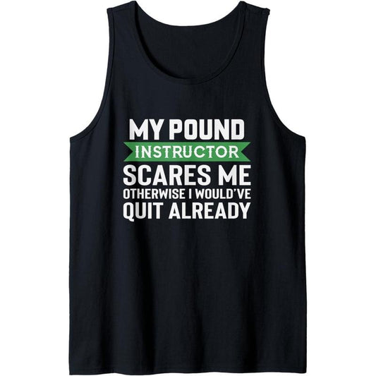Funny Pound Instructor Scares Me Pounding Class Fitness Tank Top Made in USA