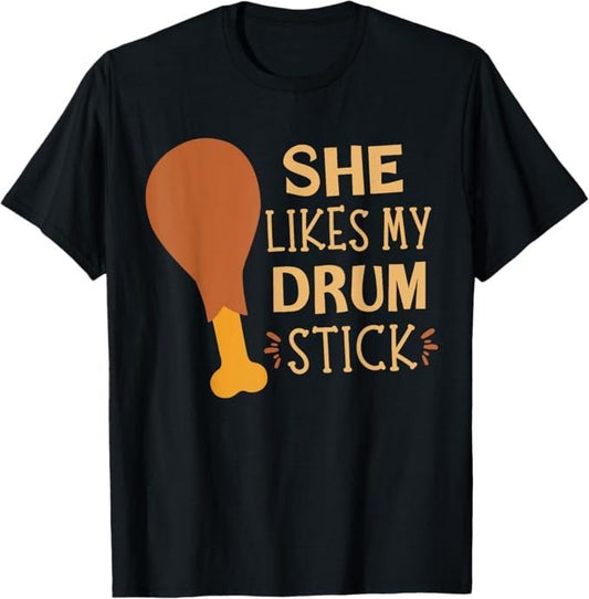 Funny Thanksgiving Shirts, She Likes My Drum Stick Funny Couple Matching Thanksgiving T-Shirt - Menswear Top
