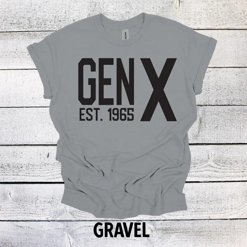 Generation X Est 1965 T Shirt  Funny T Shirts Gen x Shirt Generation X Shirt Classic Cotton Soft Top Sweatshirt, Hoodie, Comfort Colors