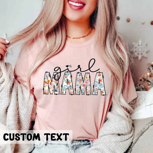 Girl Mama Shirt Boho Floral Mama T-shirt Mom Shirt For Mom For Mother's Day Cute Mom Shirt Mother's Day Gift Mama Floral Shirt TK62GN