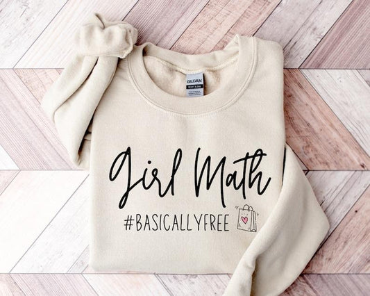 Girl Math Sweatshirt, It's Basically Free Sweatshirt, Friends Sweatshirt, Besties Sweatshirt,Best Friend hoodie, Gift For Her  Hoodie and Sweater; T-shirt Cotton Polyester