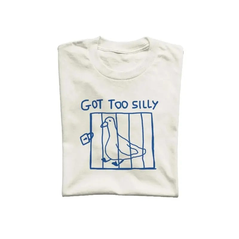 Got Too Silly Unisex T Shirt, Weird T-Shirt, Graphic Tee