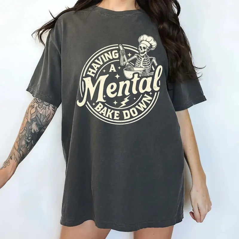 Having A Mental Bake Down Comfort Colors Shirt, Chef Skeleton Unisex Graphic Tee,  Funny Baking Apparel Gift Shirt, Sarcastic Clothing