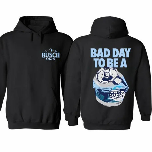 Bad Day to Be a Busch Light 2 Sides T-shirt/Hoodie - Unisex Style - 100% Cotton - Menswear, Tops unisex hoodie busch light