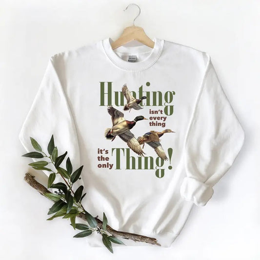 Hunting isn't everything Funny Mallard Duck Sweatshirt Graphic T-shirt Unisex Retro Pullover, Hunting Season Hoodie Cotton Fabric
