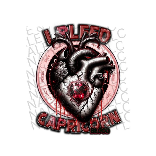 I Bleed Capricorn DTF Transfer