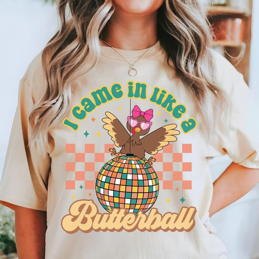 I Came In Like A Butterball Shirt - Retro Thanksgiving Tee for Men and Women