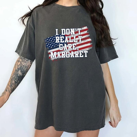 I Don't Really Care Margaret Comfort Colors Shirt, Sarcastic Graphic Tee, I Don't Care Women T-shirt, Unisex Clothing, Womenswear