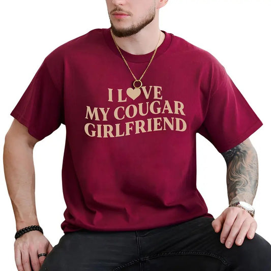 I Love My Cougar Girlfriend Shirt, Funny Cougar Girlfriend Tee, Funny Girlfriend Gift for Boyfriend, I Heart My Girlfriend Tee, Boyfriend Gift Ideas, Birthday Gift for Him, Funny Saying Graphic Shirt, Short Sleeve Cotton Menswear, Soft Cotton Men's Tops