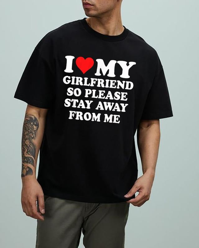 I Love My Girlfriend So Please Stay Away From Me T-Shirt, I Love My Girlfriend Shirt, I Heart My Girlfriend Shirt, GF Shirt, Boyfriend Shirt
