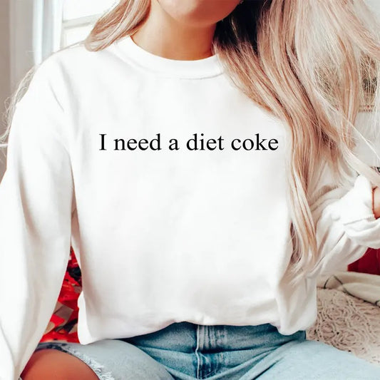 I Need A Diet Coke Sweatshirt, Diet Coke Sweatshirt, Soda Gift Crewneck, Funny Gift Sweatshirt