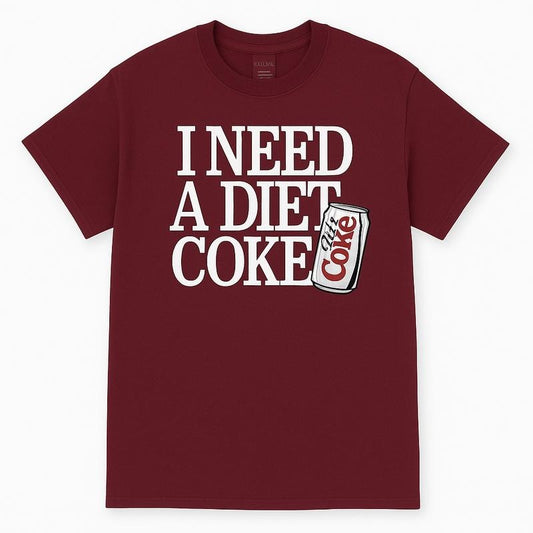 I Need a Diet Coke T-Shirt