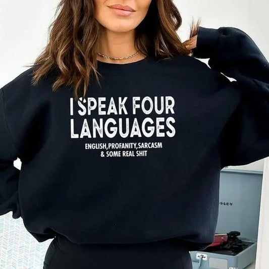 I Speak Four Languages T-shirt Sweatshirt Hoodie Sarcastic Sweaters Funny Saying Drinking Shirt Joke Humor TShirt Holiday Party Vibes Graphic Tee