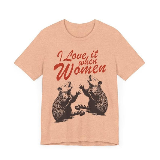 I love it when women shirt | funny lesbian shirt | pan pride | bi clothing | possum shirt | queer punk | sapphic shirt | trans girl | queer Hoodie, T-shirt and sweater