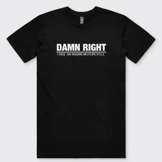 INDIAN MOTORCYCLE DAMN RIGHT T-SHIRT TEE TSHIRT Funny GIFT DAD RACING Cotton Man Sweatshirt, Hoodie, Comfort Colors