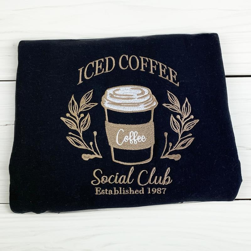 Iced Coffee Social Club Embroidered Crewneck - Coffee Lover Gift - Social Club Crewneck - Cozy Caffeine Crewneck - Coffee Club
