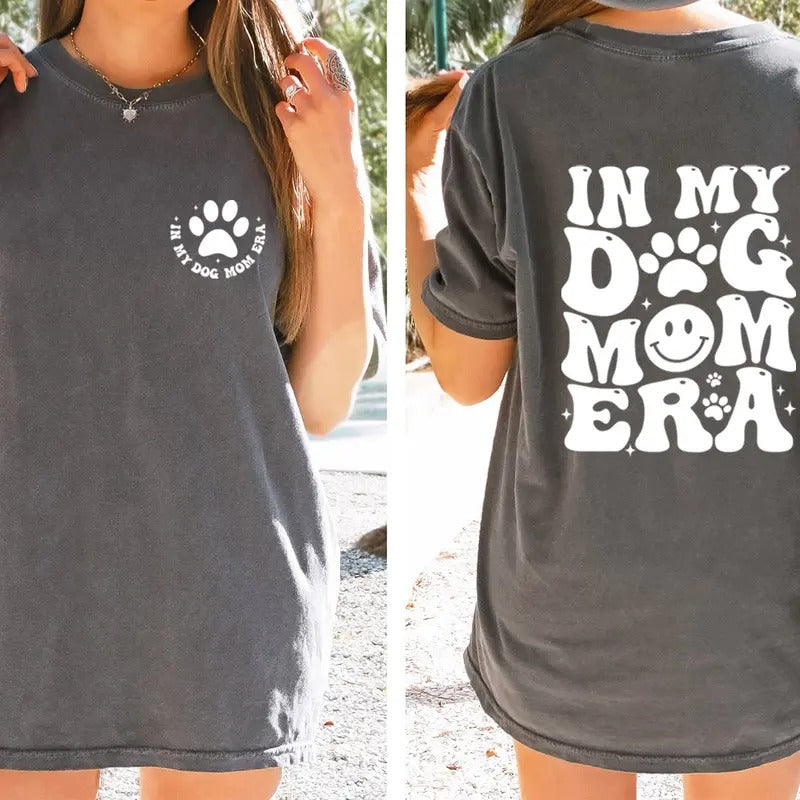In Dog Mom Era Shirt Dog Mom Era Shirt Dog Mom Shirt Gift For Dog Moms Dog Mom Gift For Her Funny Mom Tee Mom Birthday Gift