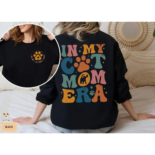 In My Cat Mom Era Sweatshirt Cat Sweater Cat Hoodie Cat Mama Sweatshirt Cat Mom Shirt Gifts Cat Lover Gift Birthday Gift For Cat Momstyle{n002}3