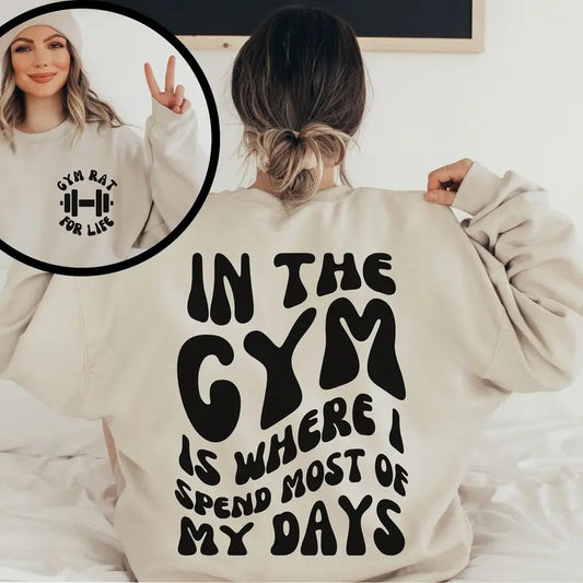 In The Gym Is Where I Spend Most Of My Days Pump Cover Weightlifting Sweatshirt Gym Lover Gift Unisex Gym Sweatshirt Mother's Day Gift