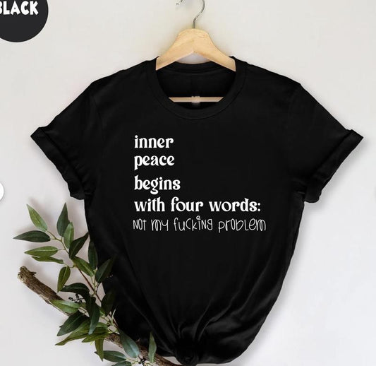 Inner Peace Begins With Four Words Shirt, Shirts With Sayings, Hilarious Joke, Funny Quotes For Women, Funny Gifts for Her, Best Friend Top Womenswear