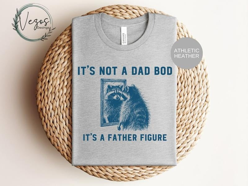 It's not a bad bod, It's a father figure raccoon shirt, vintage shirt, funny raccoon shirt, meme dad shirt