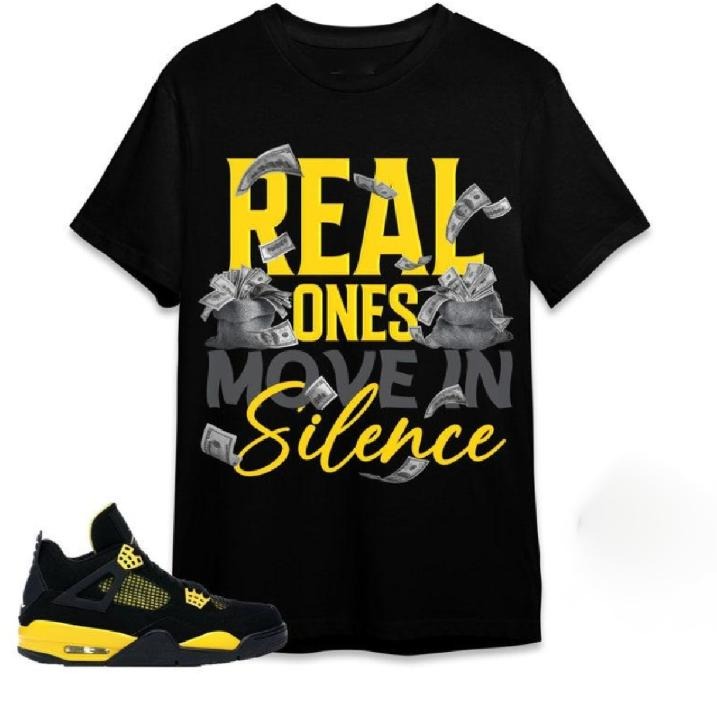 Jordan 4 Thunder Unisex Shirt, Toddles Move In Silence Money, Shirt To Match Sneaker