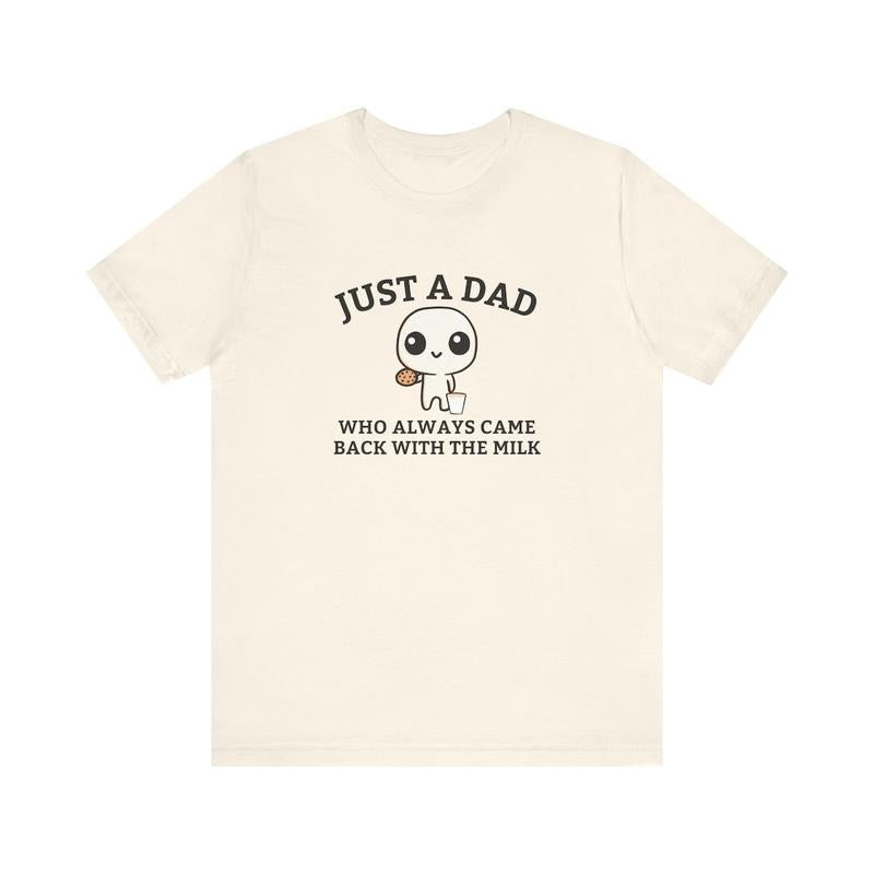 Just A Dad Who Always Came Back With The Milk T-Shirt, Funny Fathers Day Retro Tee