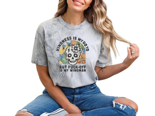 Kindness is My Go To, But FU$K You is My Wingman Unisex Size T Shirt for Women, Casual & Comfortable Cotton Garment-Dyed Shirt, Sarcastic Graphic Tee, Adult Humor Skeleton T-Shirt