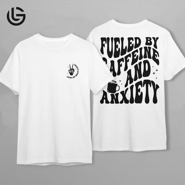 Latarshia Grant Store Fueled by Caffeine and Anxiety Everyday Wear T-Shirt Top Womenswear