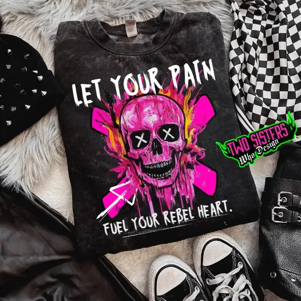 Let Your Pain Fuel Your Rebel Heart -  Mineral Wash Crewneck Sweatshirt, T Shirt | Punk, Alt, Grunge, Goth, Skeleton Style Pullover Casual Pullover Casual Vintage Graphic Aesthetic Cotton Garment Hoodie