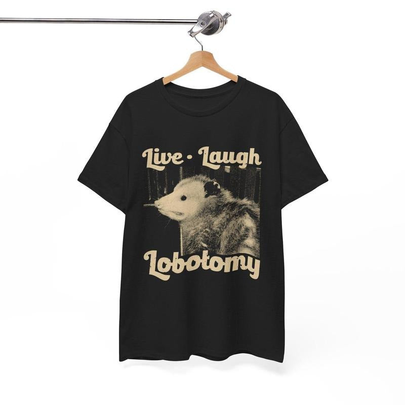 Live, Laugh, Lobotomy Funny Opossum T-Shirt