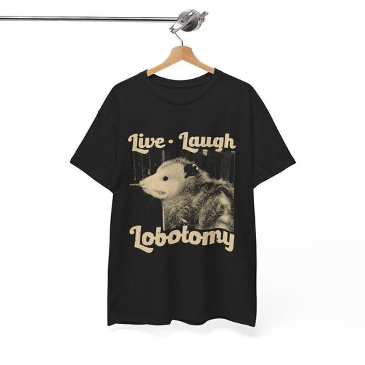 Live, Laugh, Lobotomy Funny Opossum T-Shirt