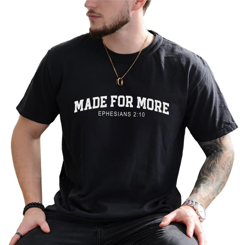 Made for More Graphic Tee, Bible Scriptures T-shirt For Men, Christian Tee, Bible Verse Shirt, Gift For Him