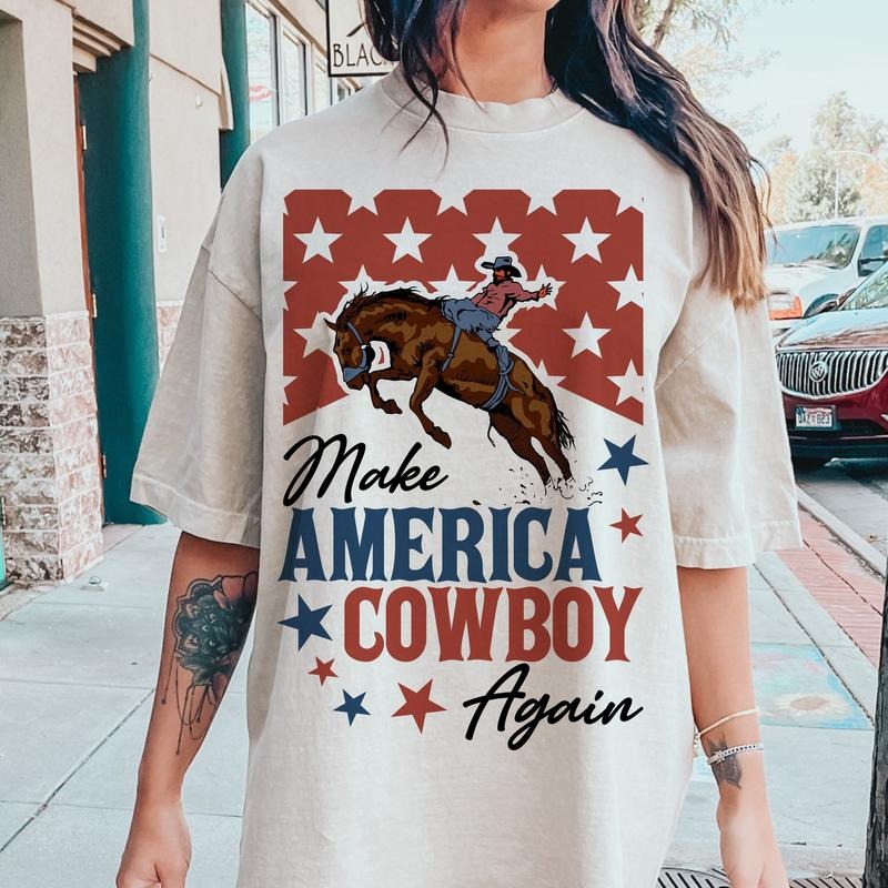 Make America Cowboy Again Western 4th Of July Western 4th Of July Fourth Of July America  T-shirt, sweater and Hoodie