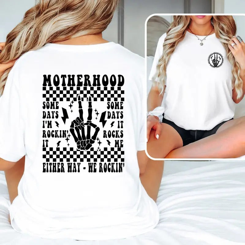 Motherhood Some Day I Rock It T-shirt Trendy Mom T-shirt Motherhood Shirt Funny Mom Shirt Mom Life Shirt Gift For Mom