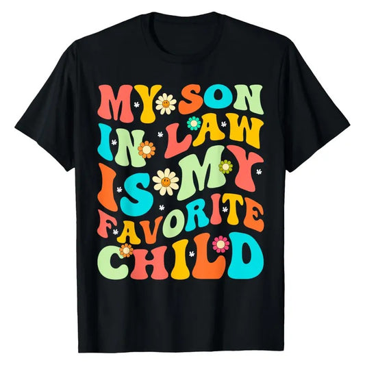 My Son In Law Is My Favorite Child Funny Family Humor Groovy T-Shirt, Gift For Mother In Law, Favorite Son In Law Sweatshirt