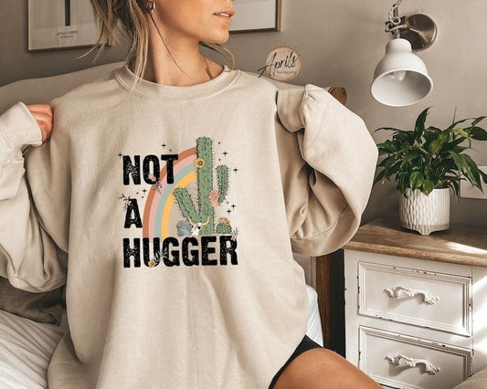 Not A Hugger Cactus Sweatshirt, Funny Sweatshirt, Sarcastic Shirt, Retro Sweatshirt, Unisex Sweatshirt, Valentine Gift  Hoodie and Sweater; T-shirt Cotton Womenswear