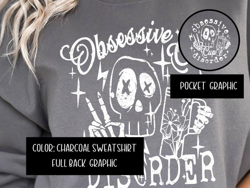 Obsessive Cup Disorder Sweatshirt & Women's Top