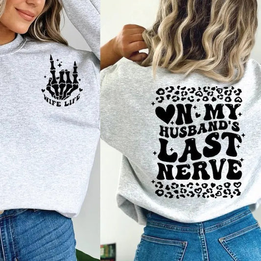 On my Husband's Last Nerve Women's Hoodie - Cotton, Gray, Tops for Wear