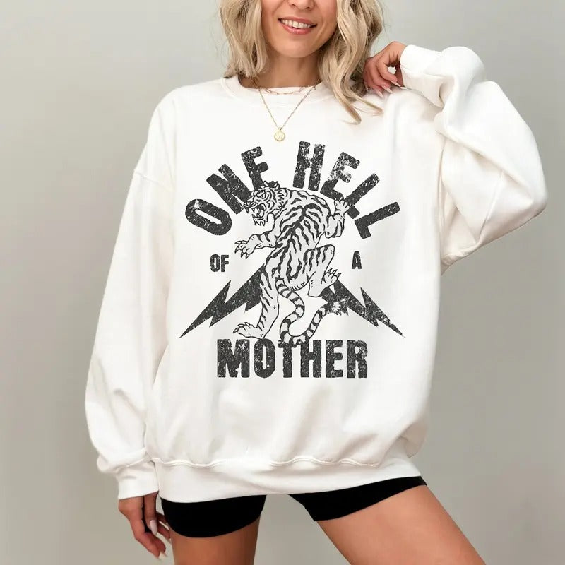 One Hell of a Mother Vintage Sweatshirt,Mom Hoodie, Funny Mothers Day