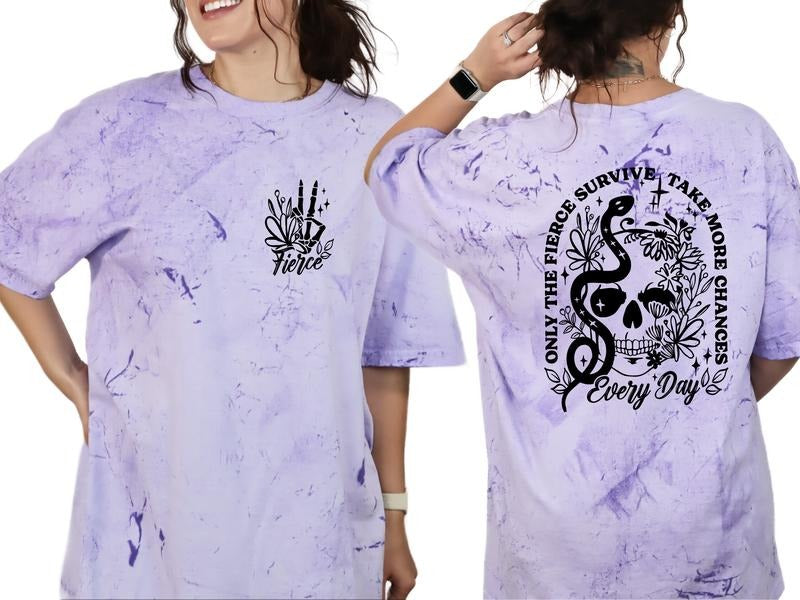 Only the Fierce Survive, Take More Chances Women's T-Shirt & Sweatshirt - Positive Affirmations Shirts for Women - Unisex Comfortable Graphic Tees - Mental Health T-Shirt