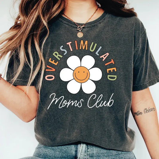 Overstimulated Moms Club Comfort Colors Shirt Mama Comfort Colors T-shirt Comfort Colors Mom Shirt Ls564