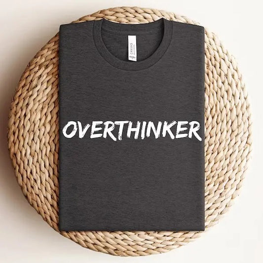 Overthinker This Tee Sweatshirt, Hoodie, T-Shirt