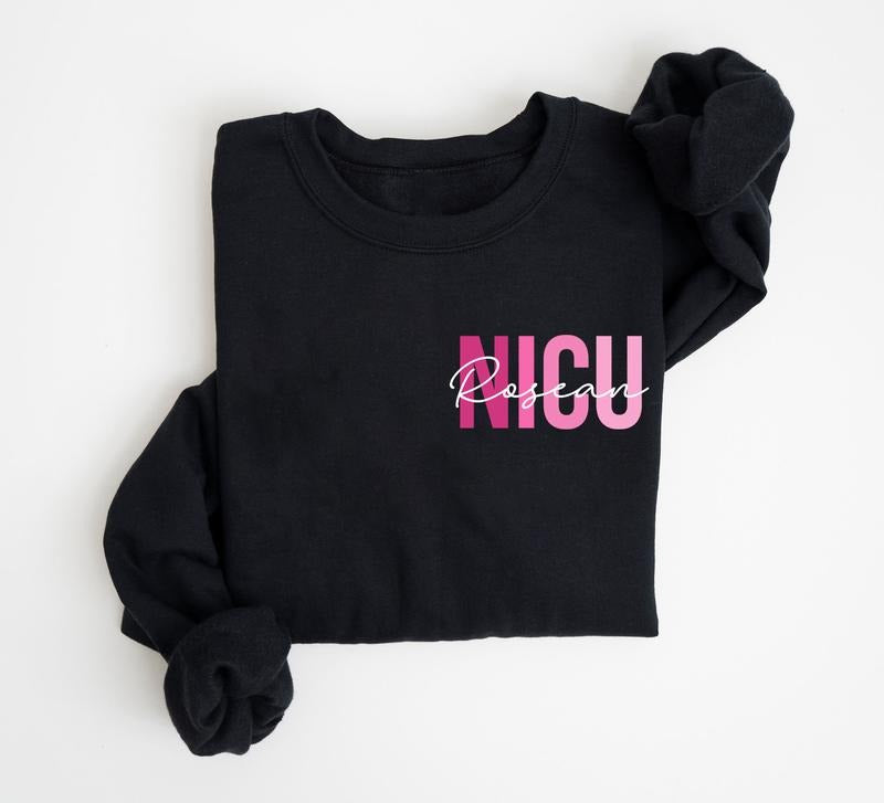 Personalized NICU Nurse Sweatshirt, Pink NICU Nurse Name Crewneck, Neonatal Nurse Shirt, Neonatal Intensive Care Unit Shirt, New Nurse Crewneck