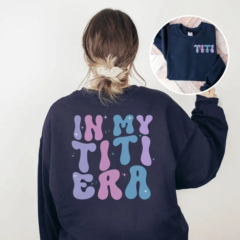 Personalized Titi Sweatshirt  Titi Sweater, Aunt Birthday Gift, Gift for Titi, Spanish Aunt Gift Pregnancy Announcement, Titi Crewneck