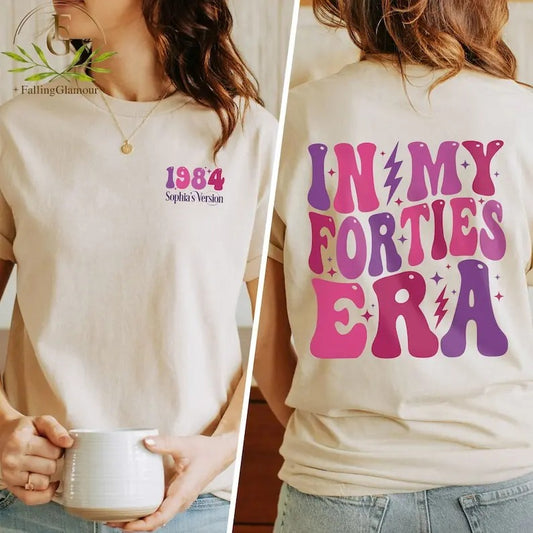 Premium  Custom In My Forties Era Shirt, Personalized Birthday Shirt, 40th Birthday, Custom Funny Birthday Shirt, Birthday Gift, 40th Birthday Gift